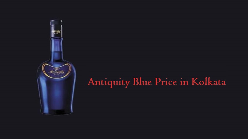 Antiquity Blue Price in Kolkata 2024 (January)